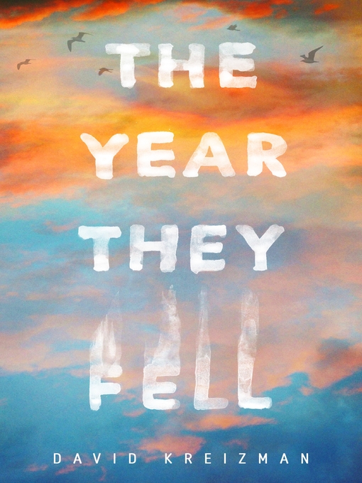 Title details for The Year They Fell by David Kreizman - Wait list